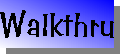Walkthru